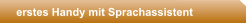 erstes Handy mit Sprachassistent